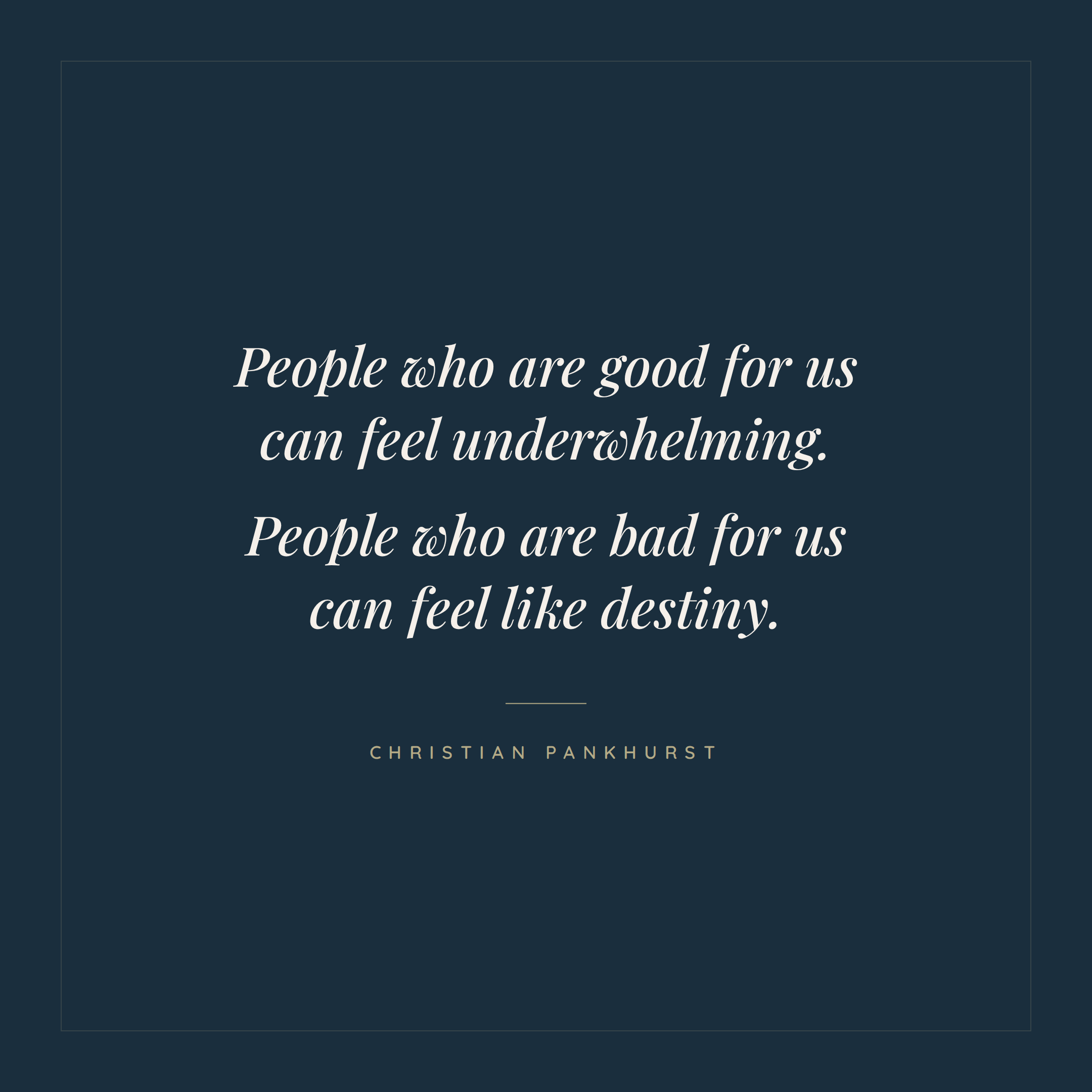Why the Wrong Relationship Feels So Right