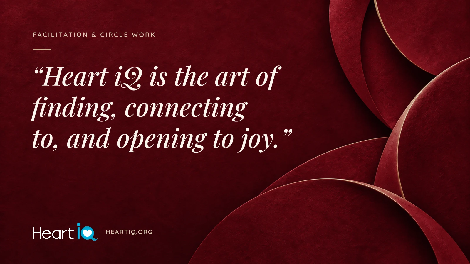 “Heart iQ is the art of finding, connecting to, and opening to joy.” Heart iQ article illustration.