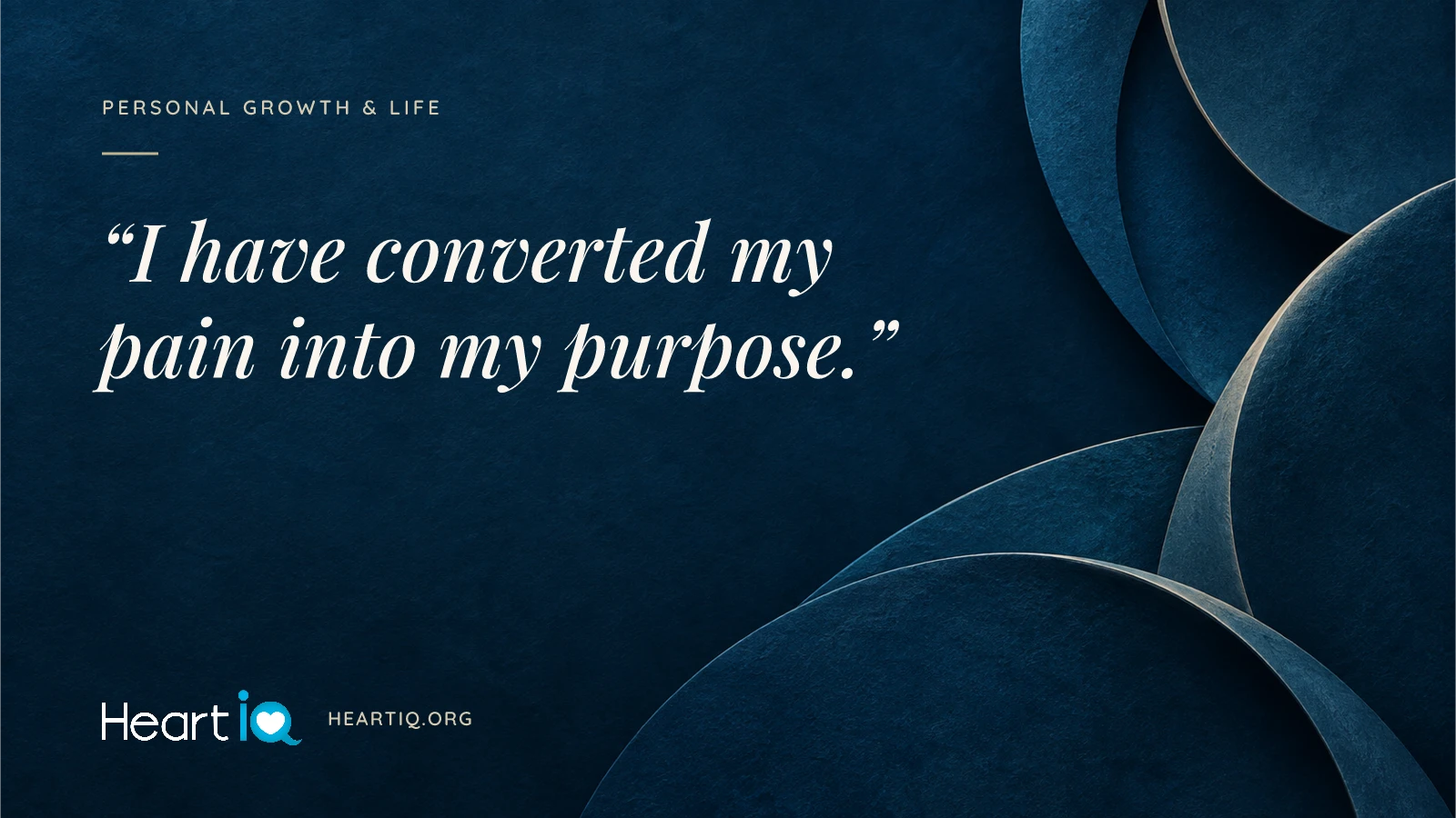 “I have converted my pain into my purpose.” Heart iQ article illustration.