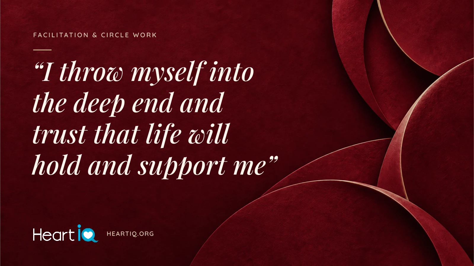 “I throw myself into the deep end and trust that life will hold and support me” Heart iQ article illustration.