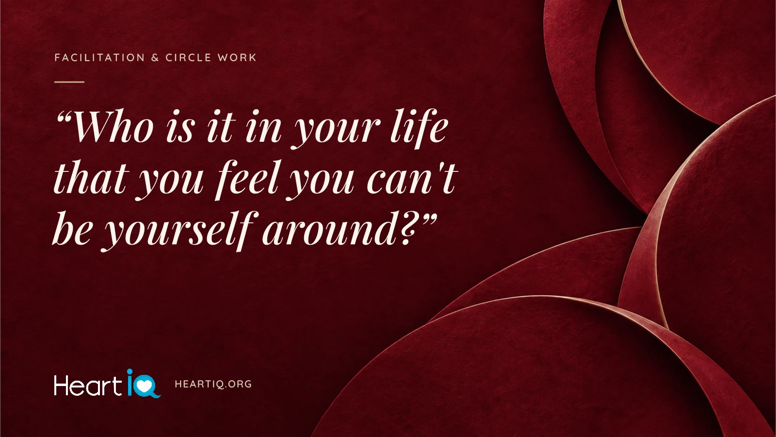 “Who is it in your life that you feel you can't be yourself around?” Heart iQ article illustration.