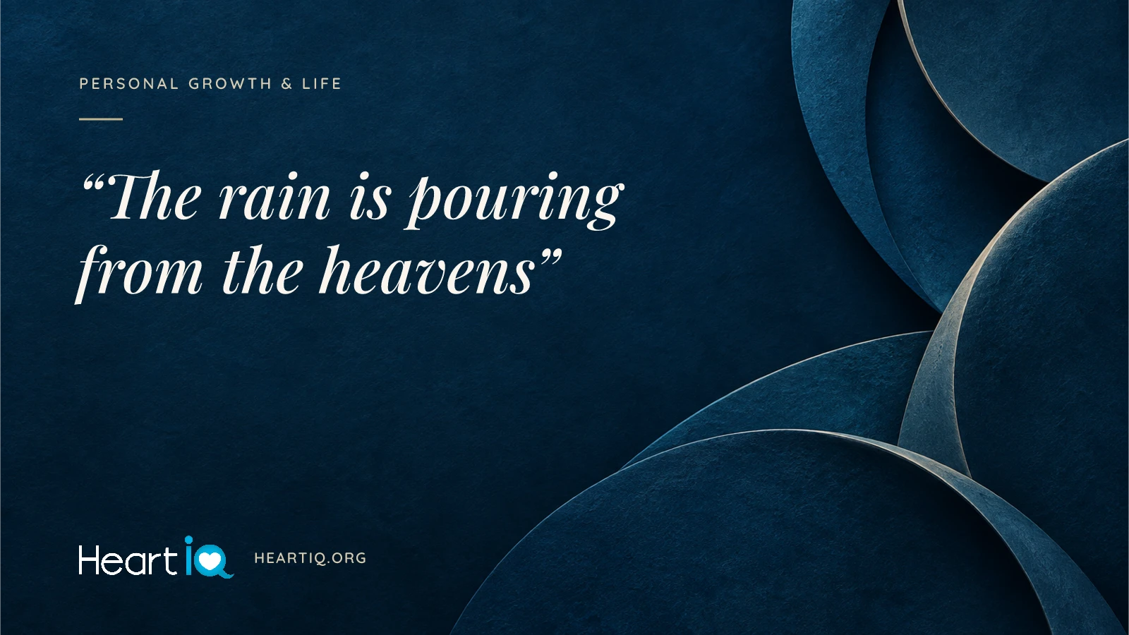 “The rain is pouring from the heavens” Heart iQ article illustration.