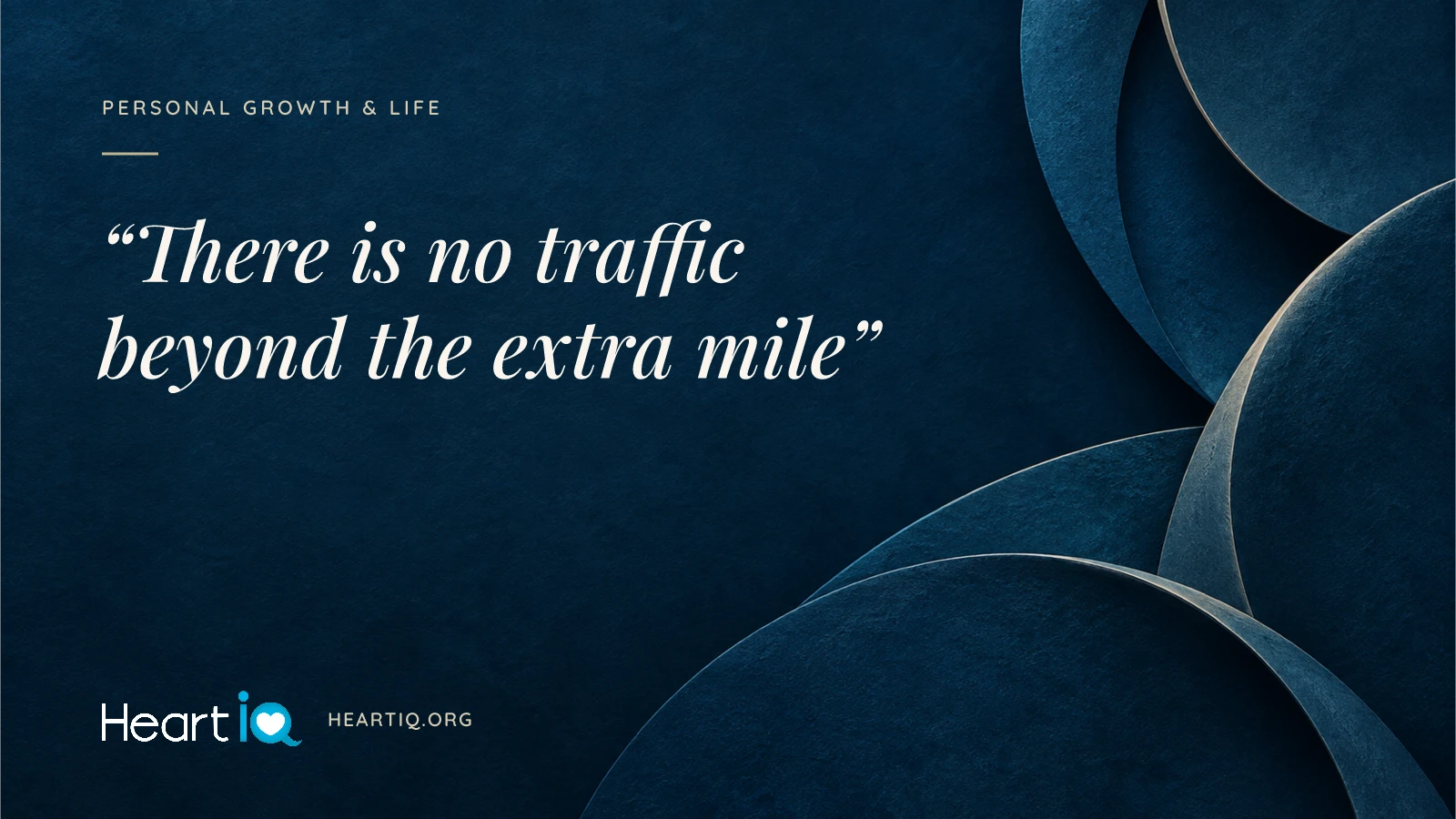 “There is no traffic beyond the extra mile” Heart iQ article illustration.