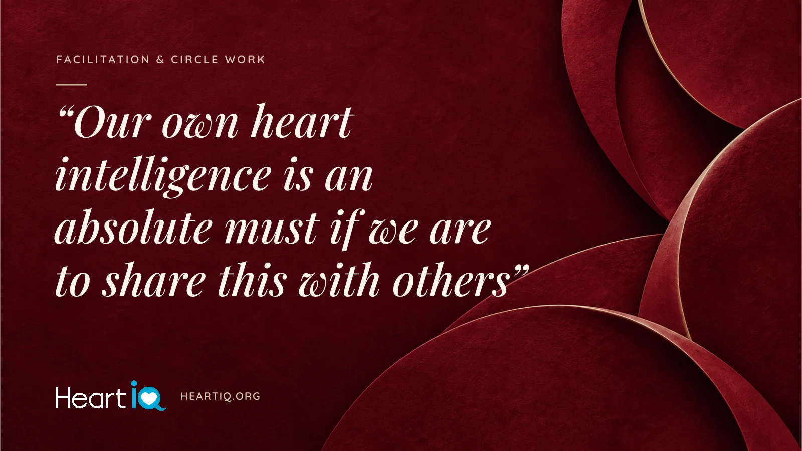 “Our own heart intelligence is an absolute must if we are to share this with others” Heart iQ article illustration.