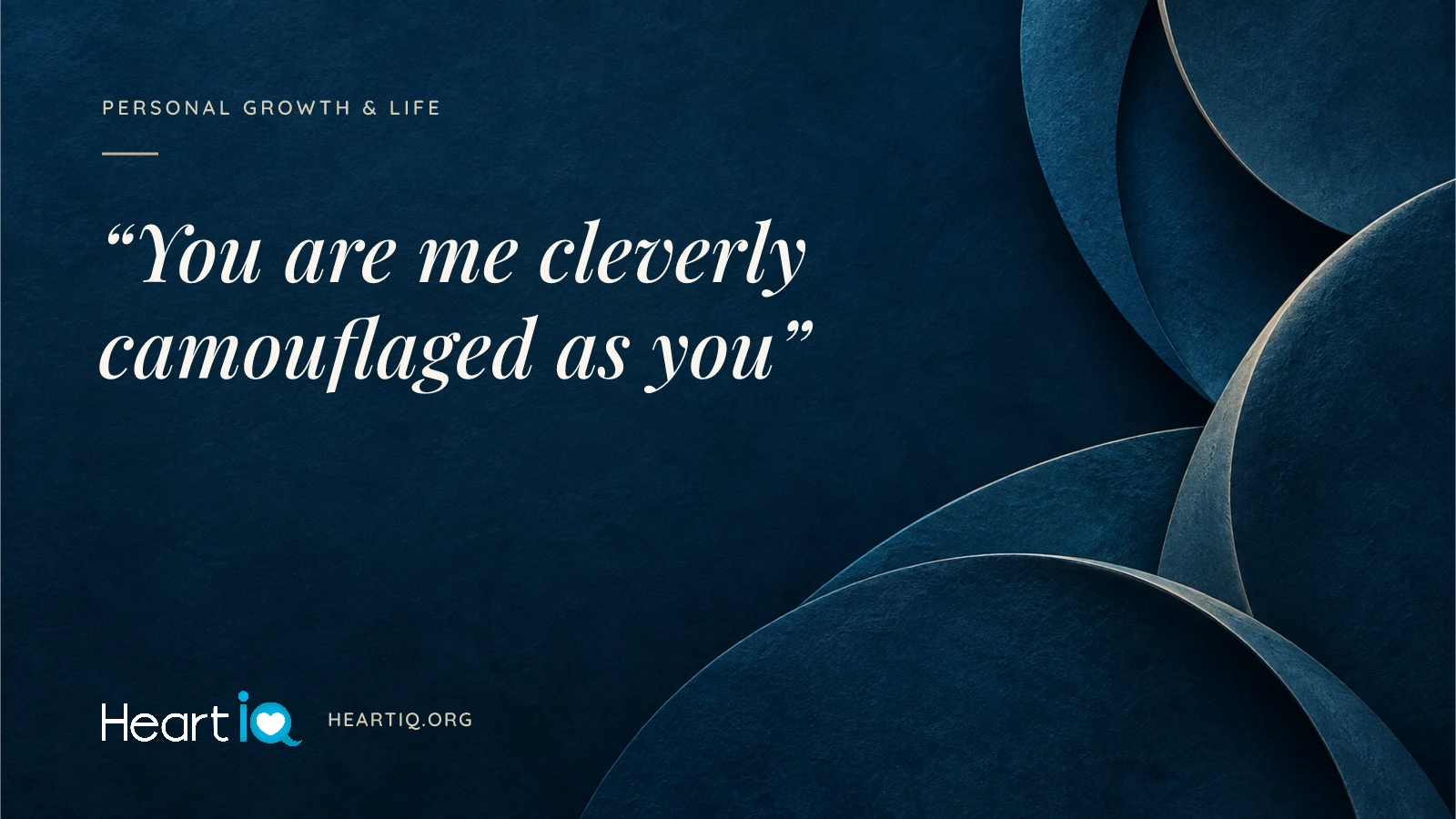“You are me cleverly camouflaged as you” Heart iQ article illustration.